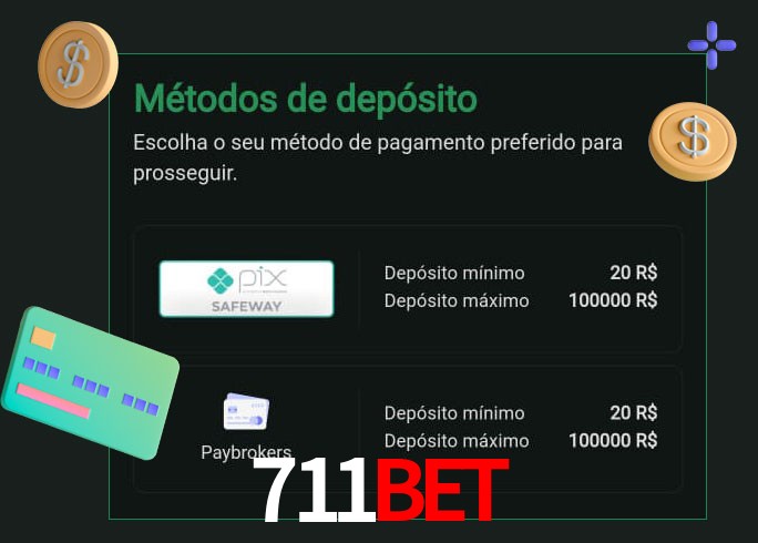 O cassino 711Bet oferece uma grande variedade de métodos de pagamento